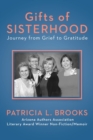 Gifts of Sisterhood : Journey from Grief to Gratitude: 3rd edition - Book