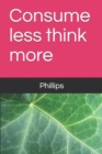 Consume less think more - Book