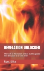 Revelation Unlocked : The book of Revelation written by the apostle John discussed at a basic level - Book