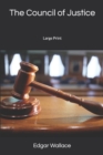 The Council of Justice : Large Print - Book