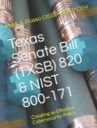 Texas Senate Bill (TXSB) 820 & NIST 800-171 : Creating an Effective Cybersecurity Policy - Book