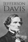 Jefferson Davis : A Life from Beginning to End - Book