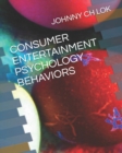 Consumer Entertainment Psychology Behaviors - Book