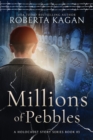 Millions of Pebbles : Book Three in A Holocaust Story Series - Book