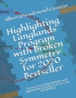 Highlighting Langlands Program with Broken Symmetry for 2020 Bestseller : From General Relativity and Quantum Gravity to Test Case 00402837 - Book