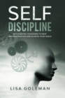 Self-Discipline Blueprint : Build Mental Toughness to Beat Procrastination and Achieve Your Goals - Book