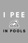 I Pee In Pools : Funny Water Polo Gift Idea For Coach Training Tournament Scouting - Book