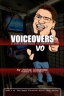 Voiceovers : A Super Business &#8729; A Super Life: The cozy stressful beautiful harried awesome funny magically super life of a mild-mannered Voiceover Businessman - Book