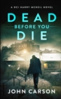 Dead Before You Die : A Scottish Crime Thriller - Book