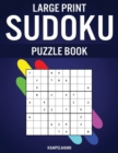 Large Print Sudoku Puzzle Book : 200 Easy and Medium Sudokus - Large Print - Book