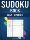 Sudoku Book Easy to Medium : 300 Easy and Medium Sudokus with Solutions - Book