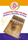 Canciones para Kalimba Simples y Sencillas de Tocar : Adecuado para las Notas de Kalimba 8-17 - Book