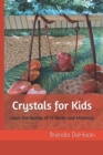 Crystals for Kids : Learn the Names of 17 Rocks and Minerals - Book