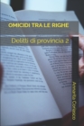 Omicidi Tra Le Righe : Delitti di provincia 2 - Book