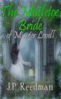 The Mistletoe Bride of Minster Lovell - Book