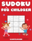 Sudoku for Children : 200 Large Print Easy Sudoku Puzzles with Instructions and Solutions for Children - Book