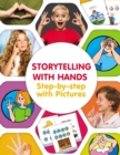 Storytelling with Hands. Step-by-step with Pictures - Book
