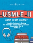 USMLE 2 Audio Crash Course : Complete Test Prep and Review for the United States Medical Licensure Examination Step 2 (USMLE II) - Book