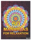 50 Mandalas For Relaxation Midnight Edition : Big Mandala Coloring Book for Adults 50 Images Stress Management Coloring Book For Relaxation, Meditation, Happiness and Relief & Art Color Therapy (Volum - Book