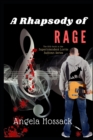 A Rhapsody of Rage : The Fifth Book in the Superintendent Lorrie Sullivan Series - Book
