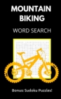 Mountain Biking Word Search : Puzzle Book for Adults and Teens with Solutions - Book