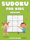 Sudoku for Kids Medium : 200 Medium Difficulty for Smart Children with Solutions - Large Print - Book