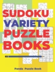 Sudoku Variety Puzzle Books : Sudoku Variations Puzzle Books Featuring Sudoku X, Sudoku Hyper, Sudoku Twins, Sudoku Triathlon A, Sudoku Triathlon B, Sudoku Marathon, Sudoku Samurai, Sudoku 12x12 & Sud - Book