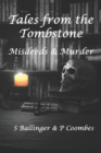 Tales from the Tombstone : Misdeeds & Murder - Book