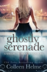 Ghostly Serenade : A Shelby Nichols Mystery Adventure - Book