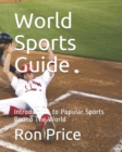 World Sports Guide : Introduction to Popular Sports Round The World - Book
