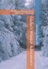 Sadie's Winter Adventure : Sledding, Skiing, Snow shoeing & Skating - Book