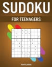 Sudoku for Teenagers : 200 Easy, Medium and Hard Sudokus with Solutions for Teens - Book