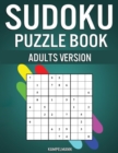 Sudoku Puzzle Book Adults Version : 250 Easy and Medium Sudokus with Solutions and Instructions for Adults - Book