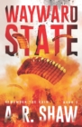 Wayward State : A Gripping Dystopian Crime Thriller - Book