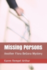 Missing Persons : Another Flora BeGora Mystery - Book