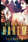 His Vampire Harem : Harem Paranormal Romance (Gay) - Book