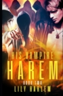 His Vampire Harem Book Two : Harem Paranormal Romance (Gay) - Book