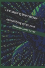 Unmasking the hacker : demystifying cybercrime - Book