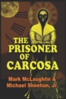 The Prisoner Of Carcosa & More Tales Of The Bizarre - Book