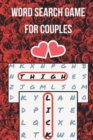 Word Search Game for Couples : Puzzle Challenge for Adults Naughty Foreplay Large Print Romantic Puzzle Book for Boyfriend, Girlfriend, Husband or Wife - Book