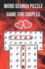Word Search Puzzle Game for Couples : Challenge for Adults | Naughty & Romantic Foreplay | Large Print | for Boyfriend, Girlfriend, Husband or Wife - Book