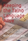 Keeping the Taino Language Alive : Advanced Studies in Taino Syntax - Book