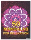 50 Mandalas For Relaxation Midnight Edition : : Big Mandala Coloring Book for Adults 50 Images Stress Management Coloring Book For Relaxation, Meditation, Happiness and Relief & Art Color Therapy (Vol - Book