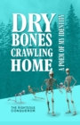 Dry Bones Crawling Home : A poem of my identity - Book