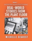 Modern Manufacturing (Volume 2) : Real-World Stories from the Plant Floor - Book