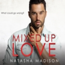 Mixed Up Love - eAudiobook