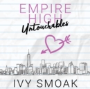 Empire High Untouchables - eAudiobook