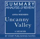 Summary, Analysis, and Review of Anna Wiener's Uncanny Valley - eAudiobook