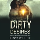Dirty Desires - eAudiobook