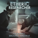 Etheric Researcher - eAudiobook